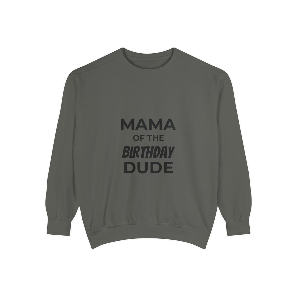 Mama of the Birthday Dude Sweatshirt (Copy)
