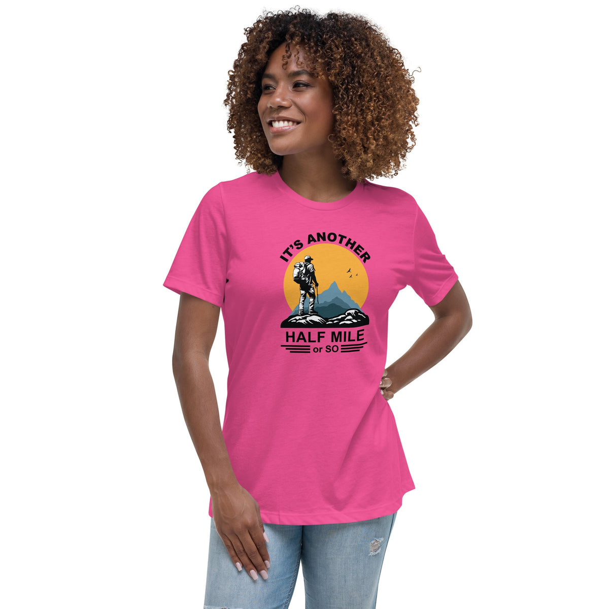 Hiking Alpine It's Just Another Half Mile Women's Relaxed T-Shirt