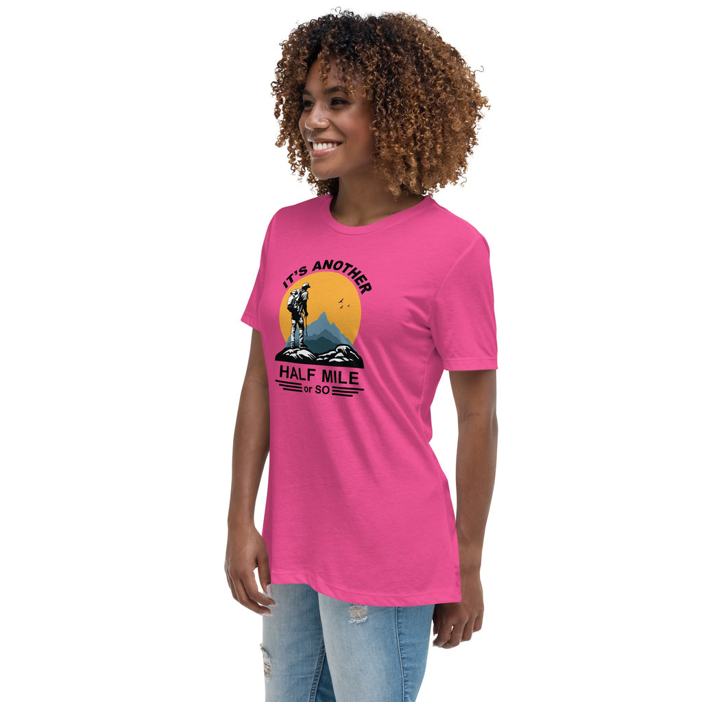 Hiking Alpine It's Just Another Half Mile Women's Relaxed T-Shirt