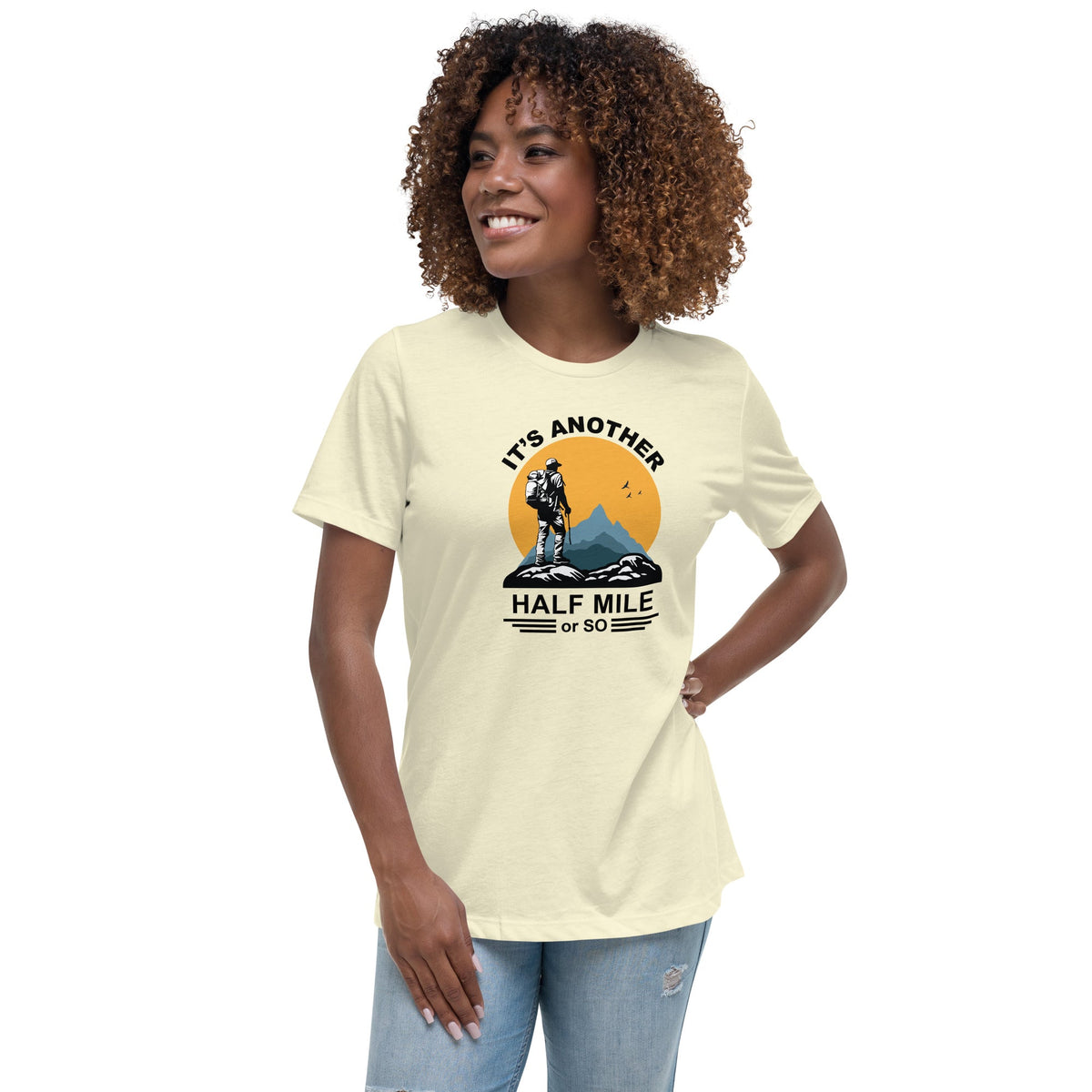 Hiking Alpine It's Just Another Half Mile Women's Relaxed T-Shirt