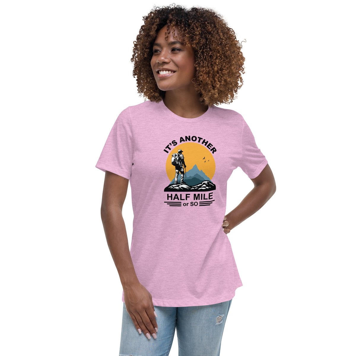 Hiking Alpine It's Just Another Half Mile Women's Relaxed T-Shirt