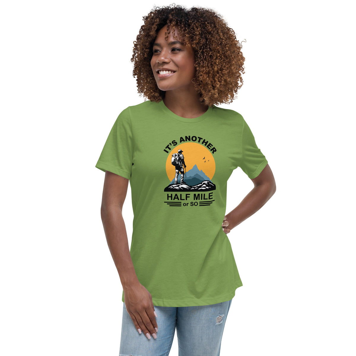 Hiking Alpine It's Just Another Half Mile Women's Relaxed T-Shirt